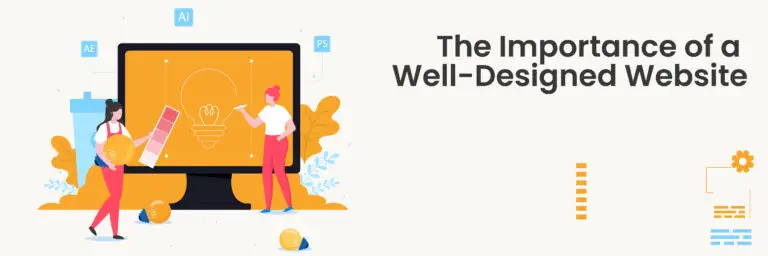 The Importance of a Well-Designed Website